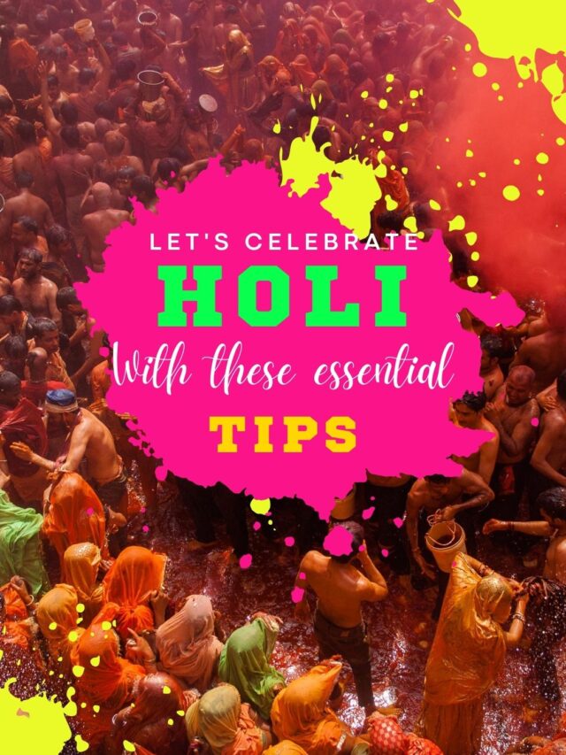 Shine Bright This Holi: Your Guide to a Flawless Celebration